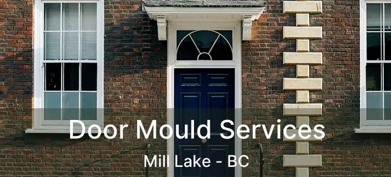  Door Mould Services Mill Lake - BC