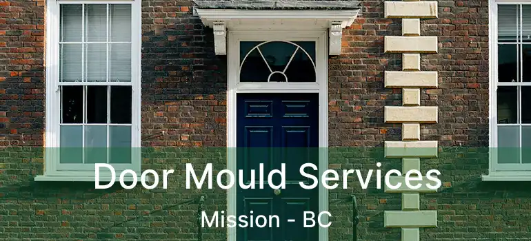  Door Mould Services Mission - BC