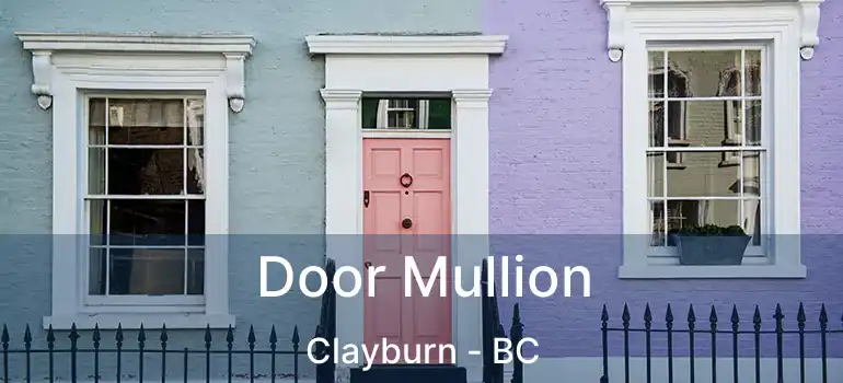  Door Mullion Clayburn - BC