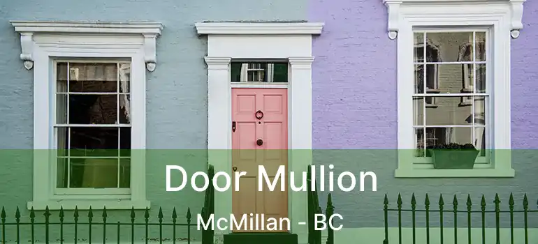  Door Mullion McMillan - BC