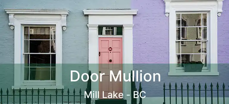  Door Mullion Mill Lake - BC