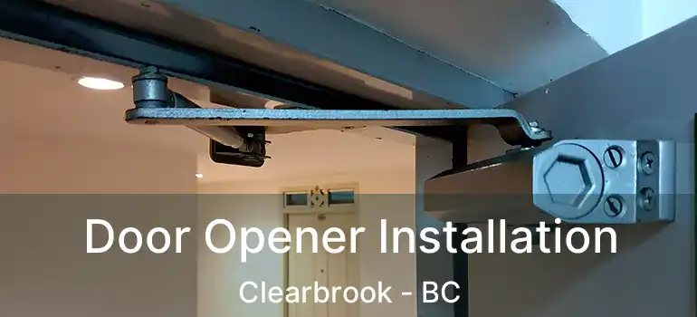  Door Opener Installation Clearbrook - BC
