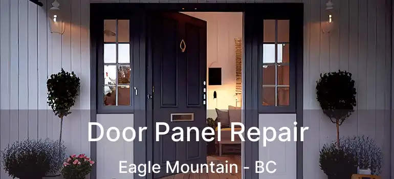  Door Panel Repair Eagle Mountain - BC