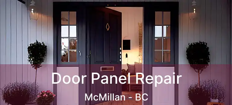  Door Panel Repair McMillan - BC