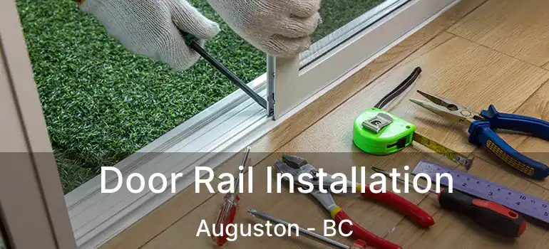  Door Rail Installation Auguston - BC