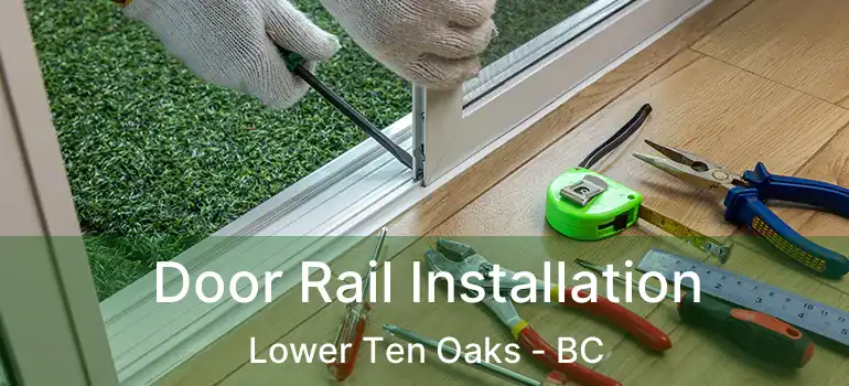  Door Rail Installation Lower Ten Oaks - BC