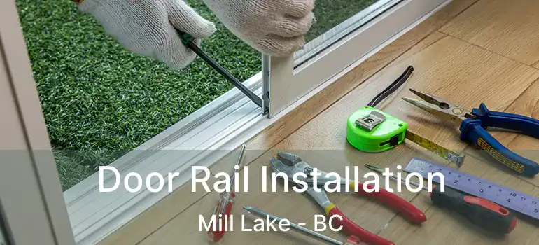  Door Rail Installation Mill Lake - BC