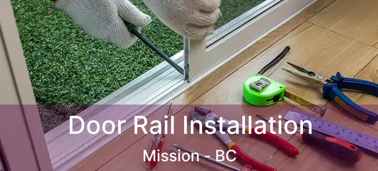  Door Rail Installation Mission - BC