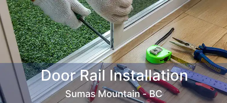  Door Rail Installation Sumas Mountain - BC