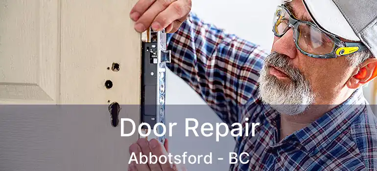  Door Repair Abbotsford - BC