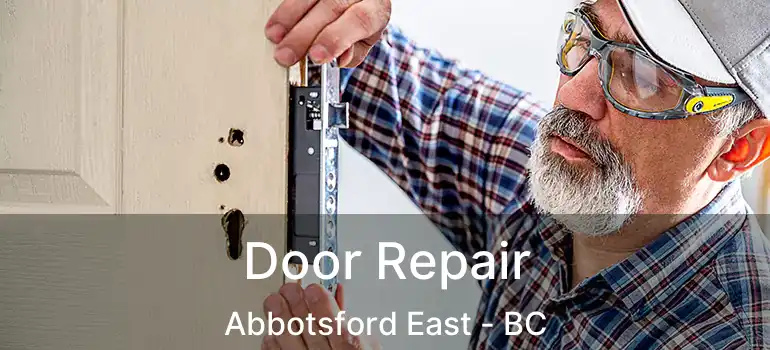 Door Repair Abbotsford East - BC