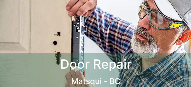 Door Repair Matsqui - BC