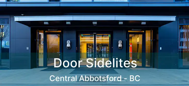  Door Sidelites Central Abbotsford - BC