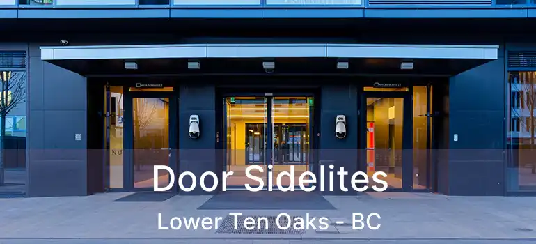  Door Sidelites Lower Ten Oaks - BC