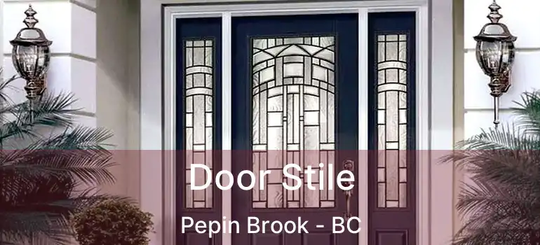  Door Stile Pepin Brook - BC
