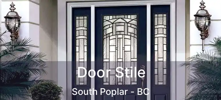  Door Stile South Poplar - BC