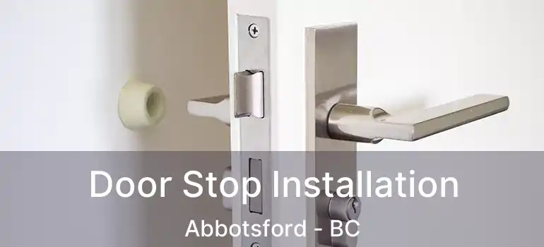  Door Stop Installation Abbotsford - BC