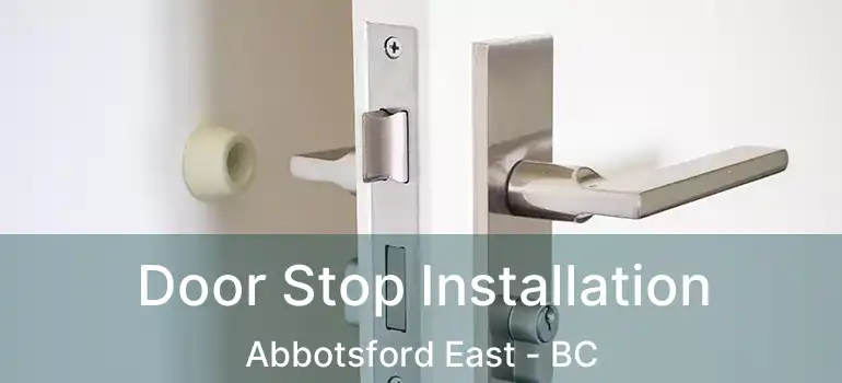  Door Stop Installation Abbotsford East - BC