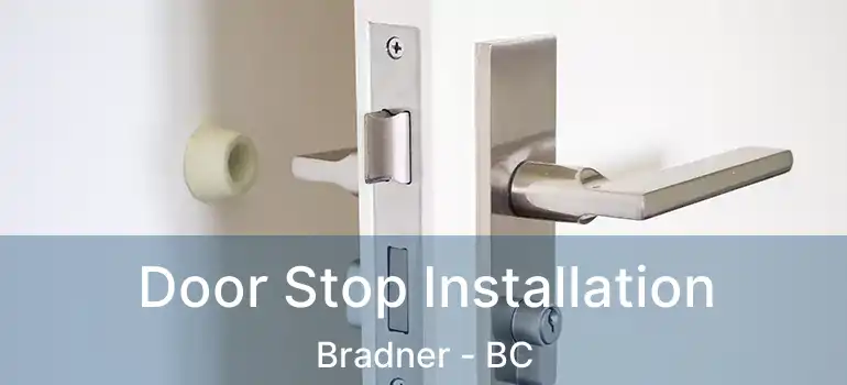  Door Stop Installation Bradner - BC