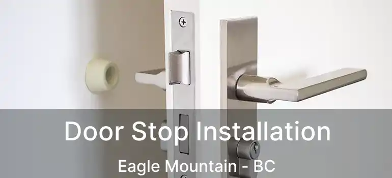  Door Stop Installation Eagle Mountain - BC