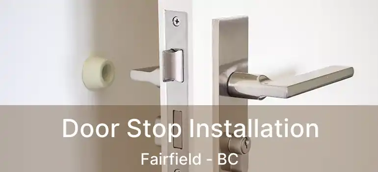  Door Stop Installation Fairfield - BC