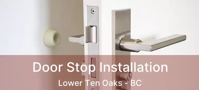  Door Stop Installation Lower Ten Oaks - BC