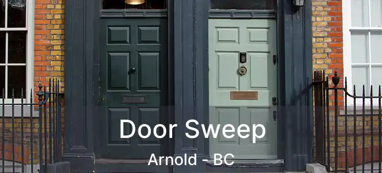  Door Sweep Arnold - BC