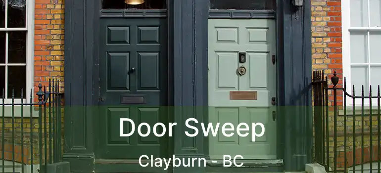  Door Sweep Clayburn - BC
