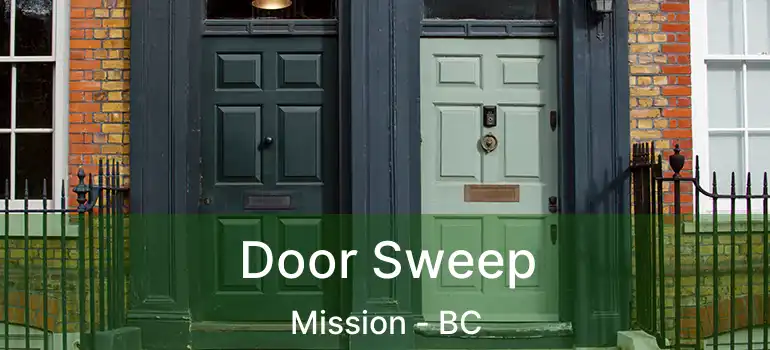 Door Sweep Mission - BC