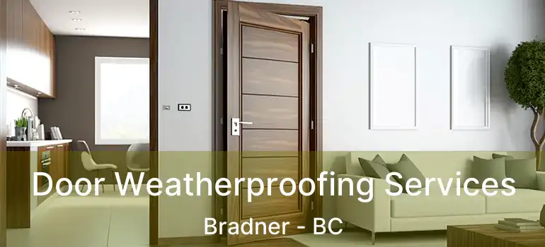  Door Weatherproofing Services Bradner - BC