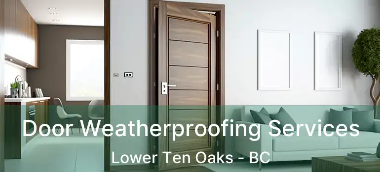  Door Weatherproofing Services Lower Ten Oaks - BC
