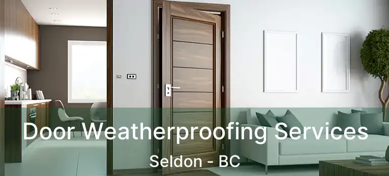  Door Weatherproofing Services Seldon - BC