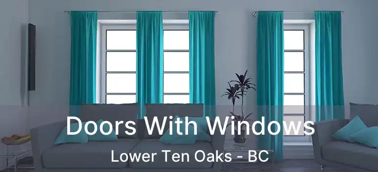  Doors With Windows Lower Ten Oaks - BC