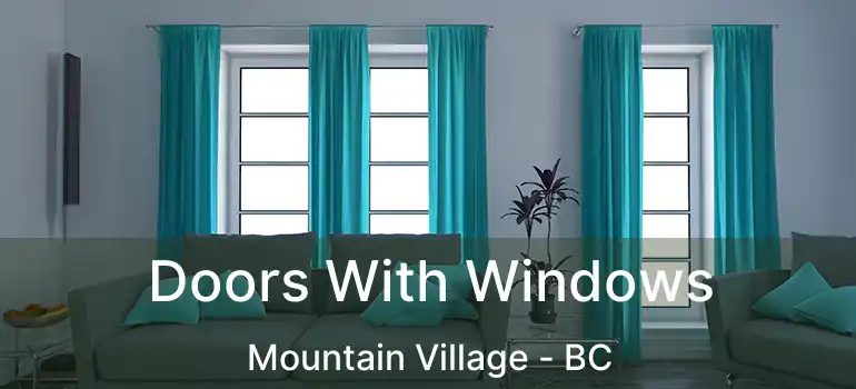  Doors With Windows Mountain Village - BC