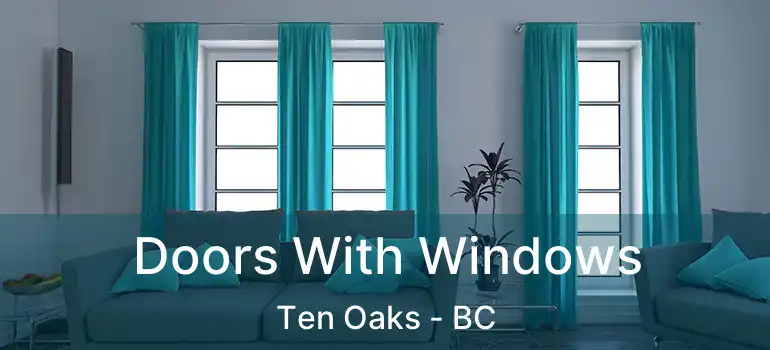 Doors With Windows Ten Oaks - BC