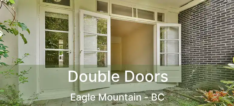  Double Doors Eagle Mountain - BC