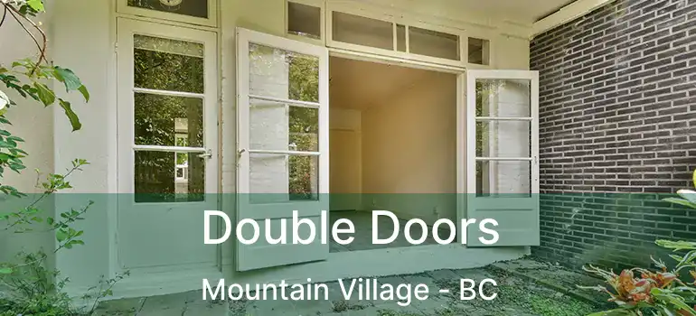  Double Doors Mountain Village - BC