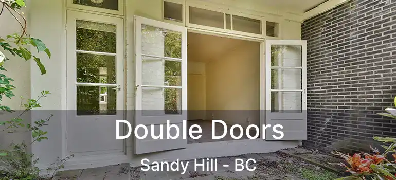  Double Doors Sandy Hill - BC