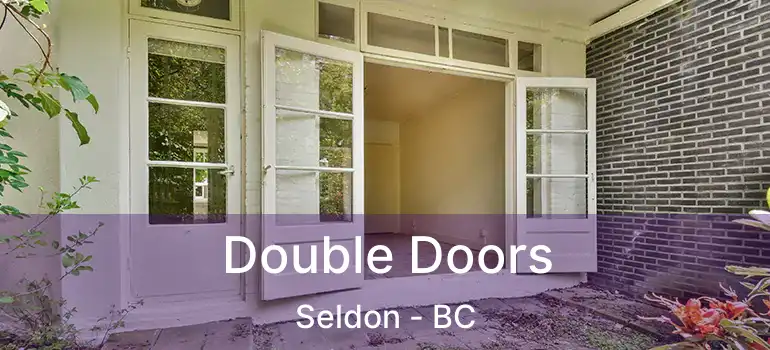  Double Doors Seldon - BC