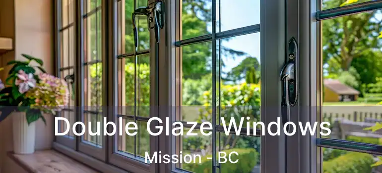  Double Glaze Windows Mission - BC