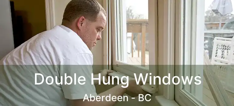  Double Hung Windows Aberdeen - BC