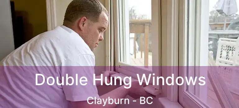  Double Hung Windows Clayburn - BC