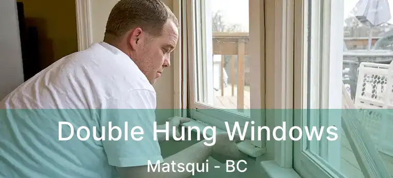  Double Hung Windows Matsqui - BC