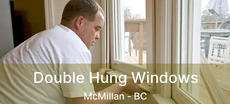  Double Hung Windows McMillan - BC