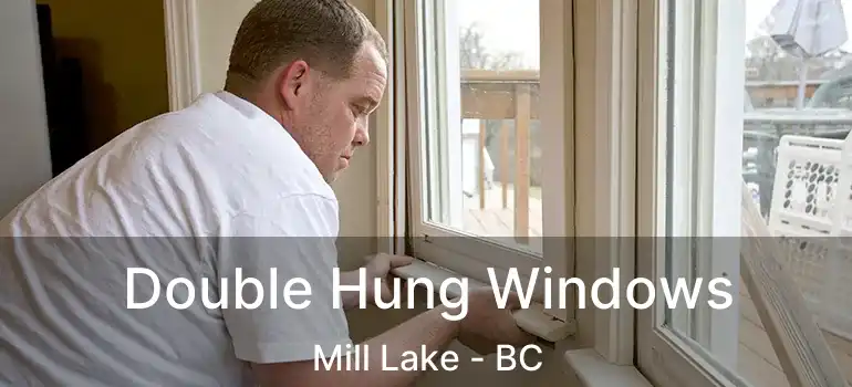  Double Hung Windows Mill Lake - BC
