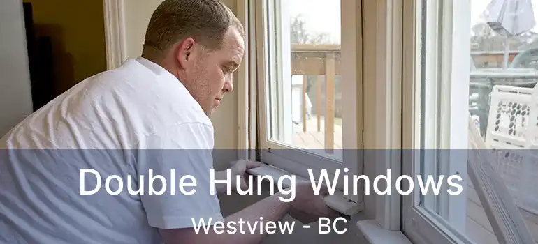 Double Hung Windows Westview - BC