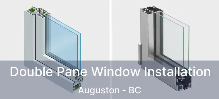  Double Pane Window Installation Auguston - BC