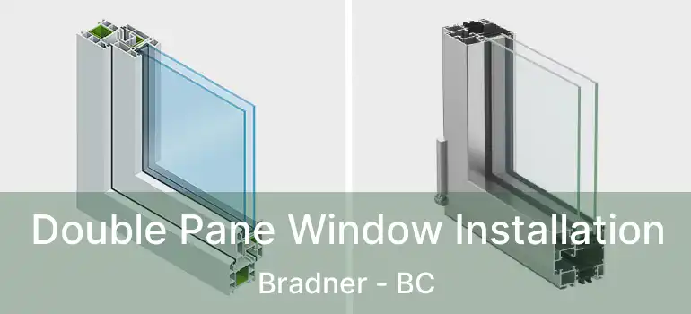  Double Pane Window Installation Bradner - BC