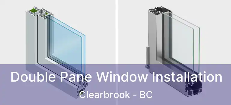  Double Pane Window Installation Clearbrook - BC