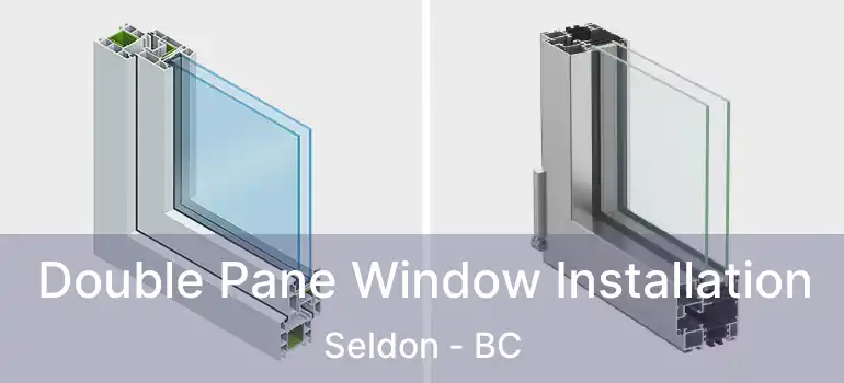  Double Pane Window Installation Seldon - BC